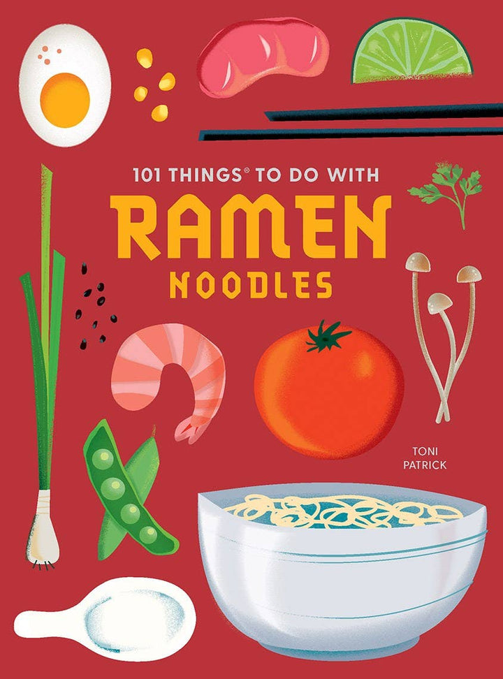 101 Things to Do With Ramen Noodles - Merry PigletsGibbs Smith
