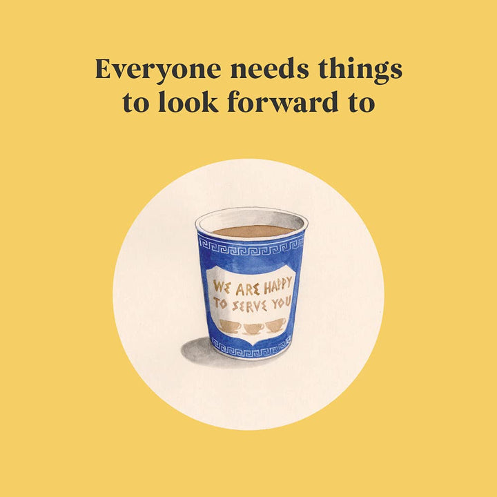 Things to Look Forward To: 52 Large and Small Joys for Today & Everyday