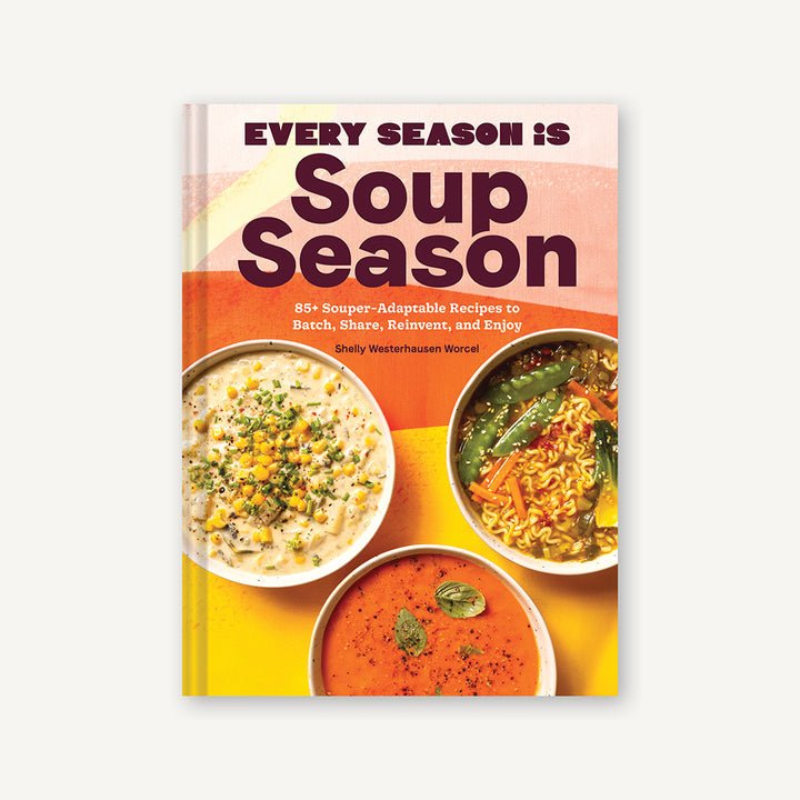 Every Season is Soup Season Cookbook - Merry PigletsChronicle Books